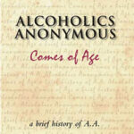 Alcoholics Anonymous Comes of Age